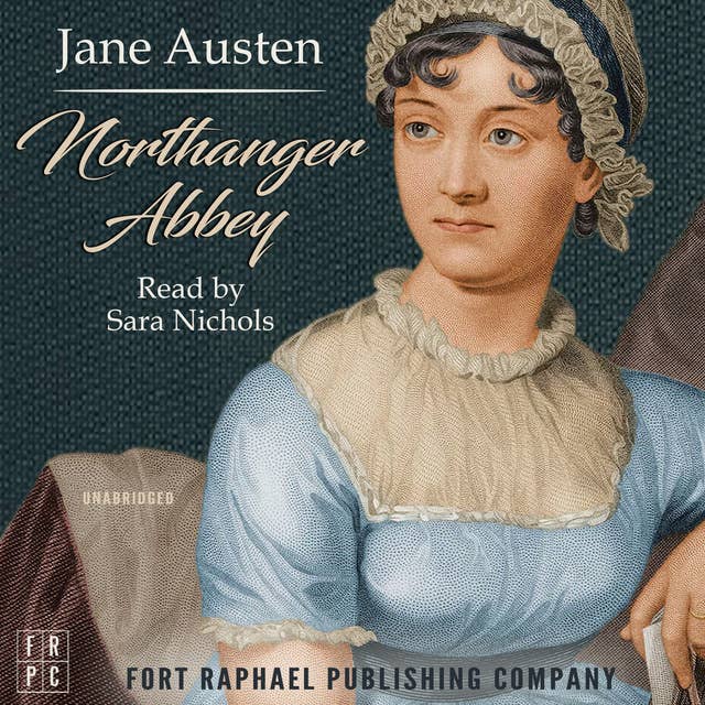 Jane Austen's Northanger Abbey - Unabridged