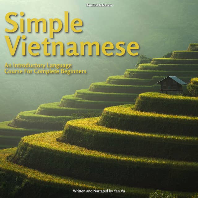 Simple Vietnamese: An Introductory Language Course For Complete Beginners 