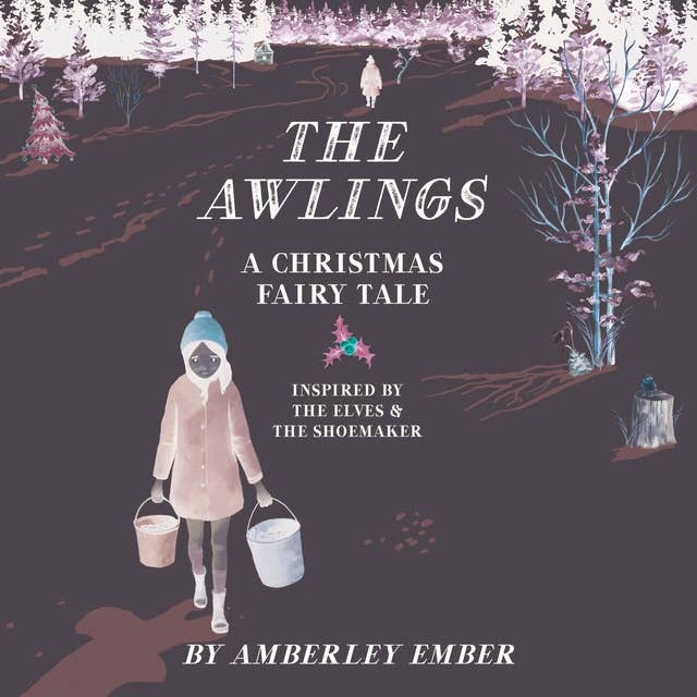 The Awlings: A Christmas Fairy Tale 