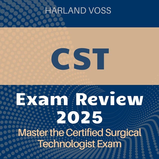 CST Exam Review: Certified Surgical Technologist Exam Prep 2024-2025 ...