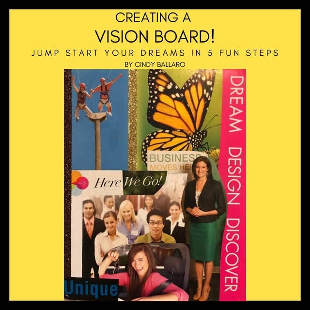 Creating A Vision Board: Jump Start Your Dreams in 5 Fun Steps!