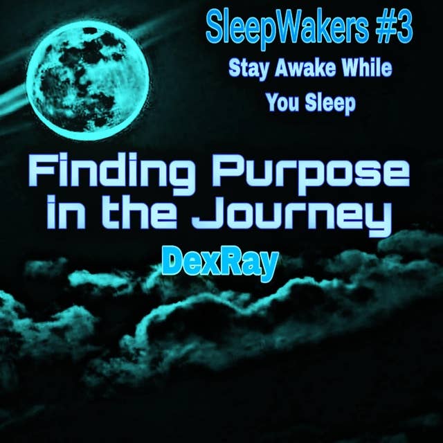 Finding Purpose in the Journey