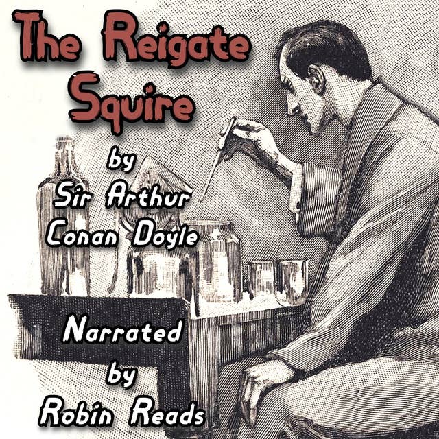 Sherlock Holmes and the Reigate Squire: A Robin Reads Audiobook