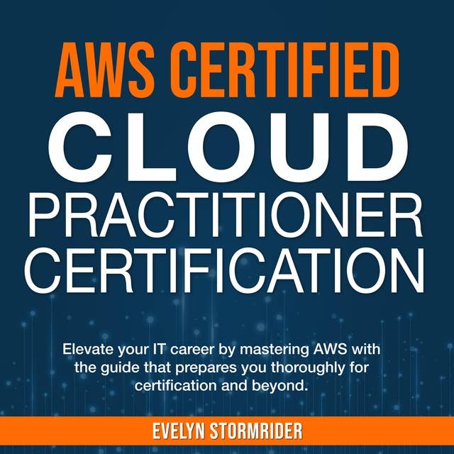 AWS Certification: "Master the AWS Certified Cloud Practitioner Exam 2024-2025: Ace Your Test on the First Attempt with 200+ Expert Q&A | Realistic Sample Questions & Detailed Explanations"
