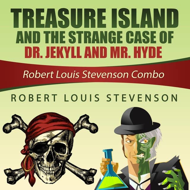 Treasure Island and the Strange Case of Dr. Jekyll and Mr. Hyde: Robert Louis Stevenson Combo