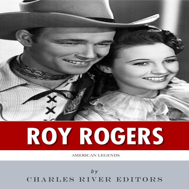 American Legends: The Life of Roy Rogers