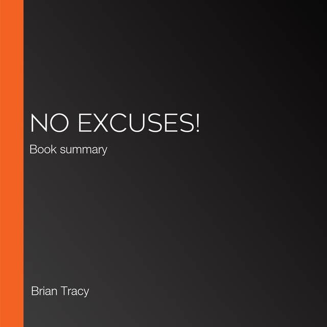 No Excuses!: Book summary