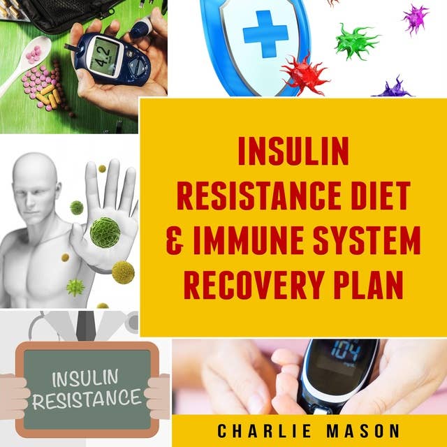Insulin Resistance Diet Book & Immune System Recovery Plan