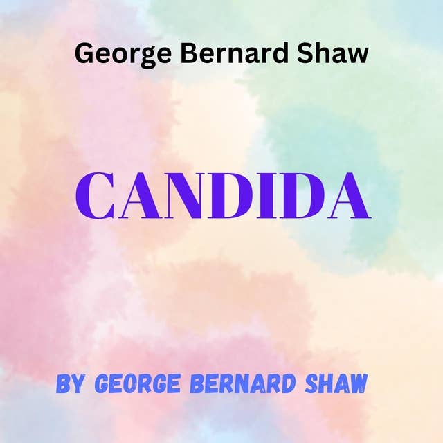 George Bernard Shaw: CANDIDA