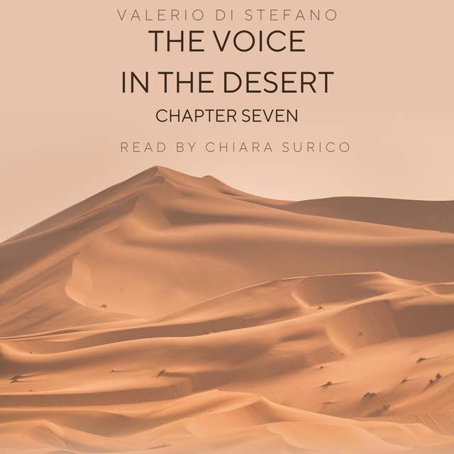 The Voice in the Desert - Chapter seven
