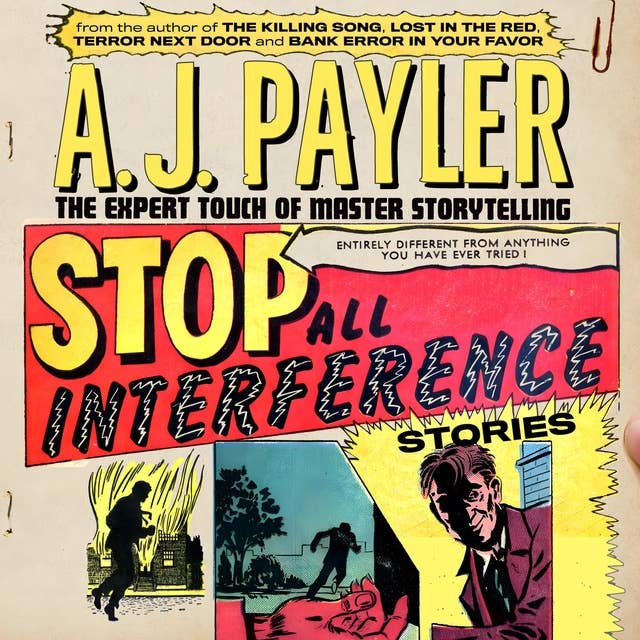 Stop All Interference—Stories