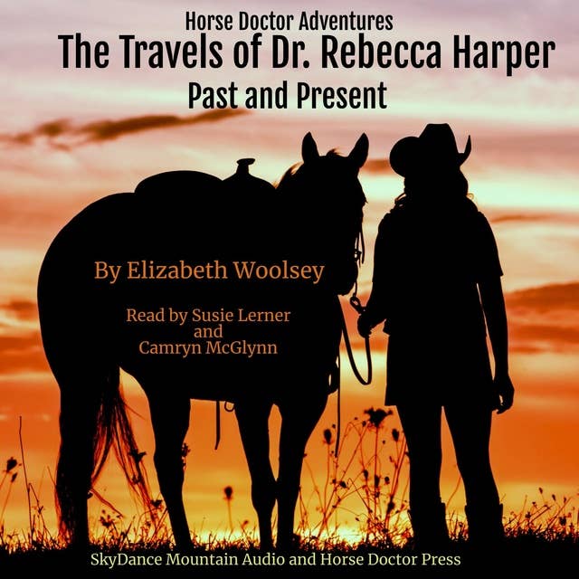 The Travels of Dr. Rebecca Harper Past and Present: Book 4 of 4