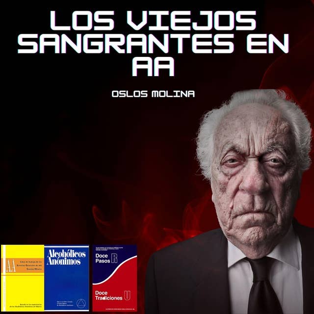 Los viejos sangrantes de AA: Vivir Para Servir