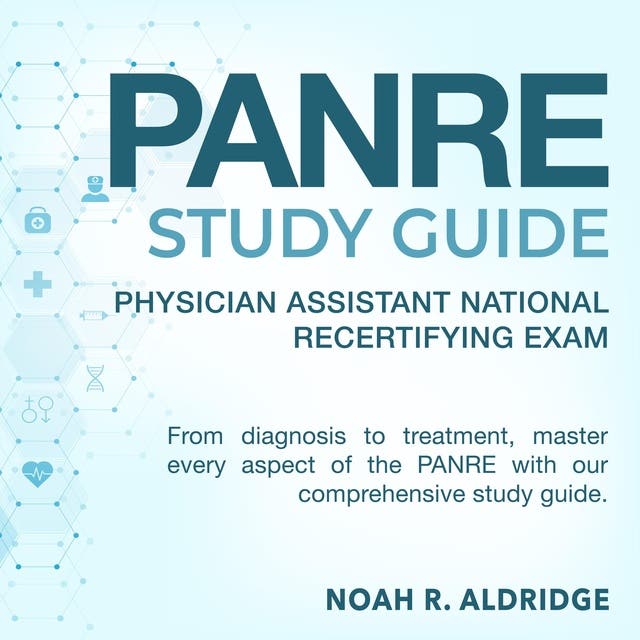 PANRE Study Guide: Guarantee Your Success on the Physician Assistant ...