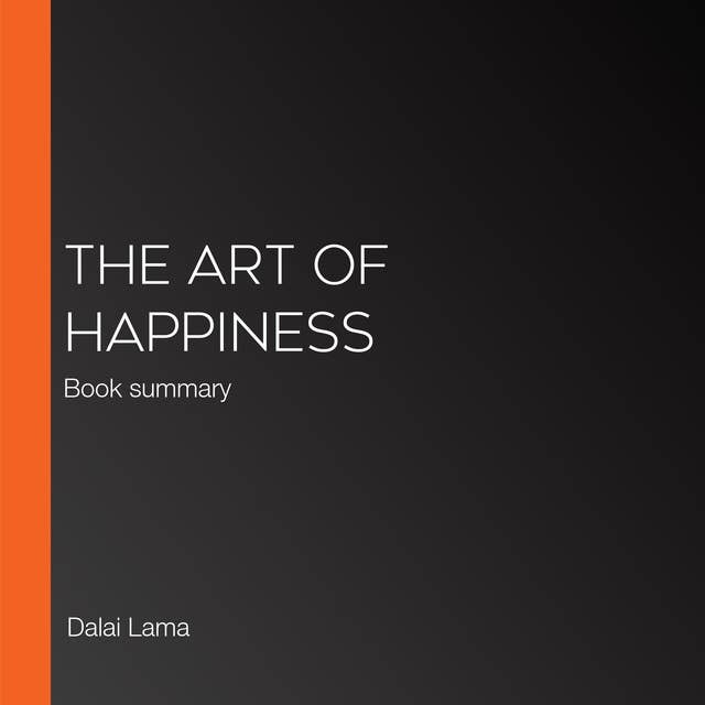 The Art of Happiness: Book summary