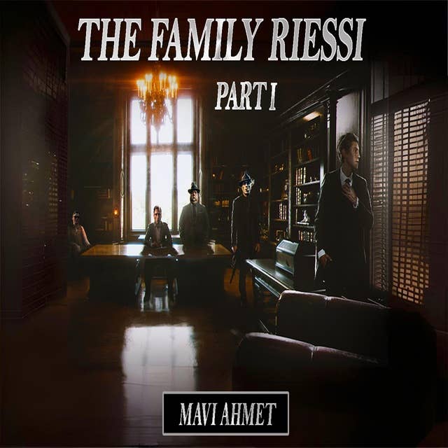 The Family Riessi - Part 1