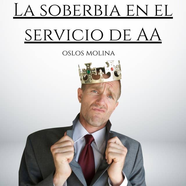 La soberbia en el servicio de AA: Vivir Para Servir