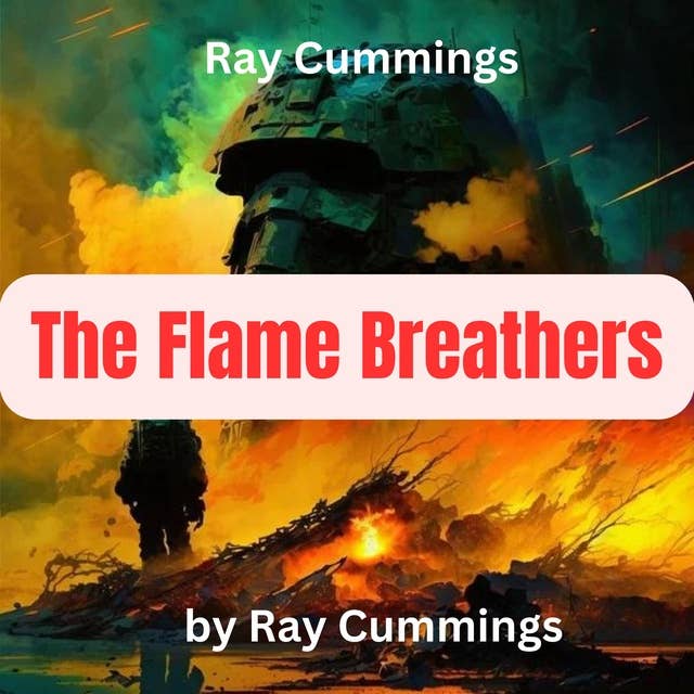 Ray Cummings: The Flame Breathers