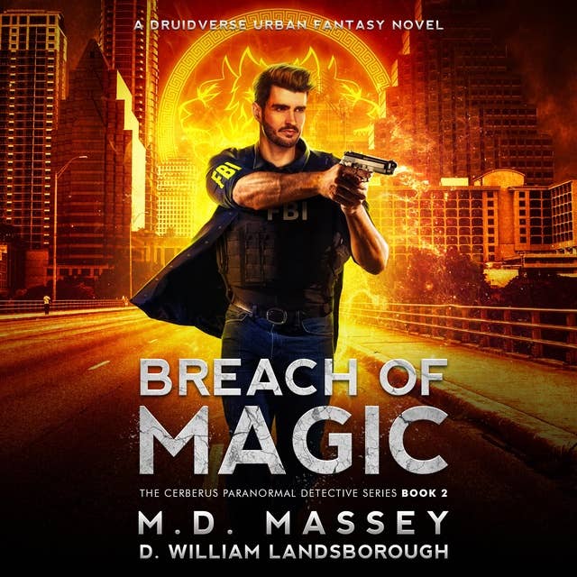 Breach of Magic: A Druidverse Urban Fantasy Novel