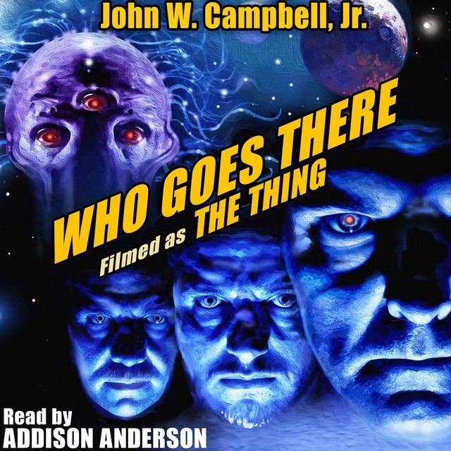 Who Goes There? (Filmed as The Thing)