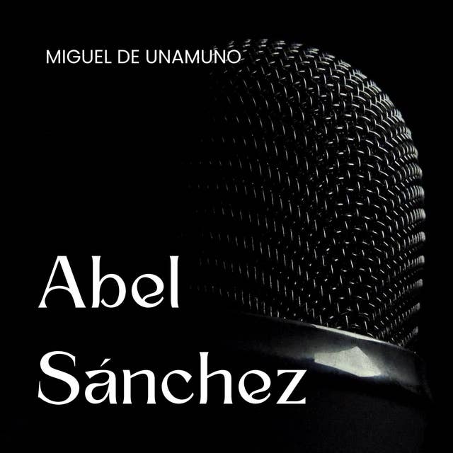 Abel Sánchez: Una historia de pasión