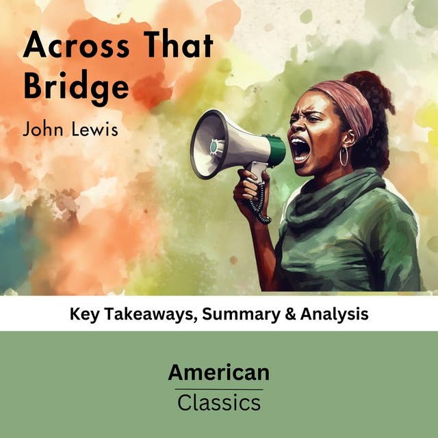 Across That Bridge by John Lewis: key Takeaways, Summary & Analysis