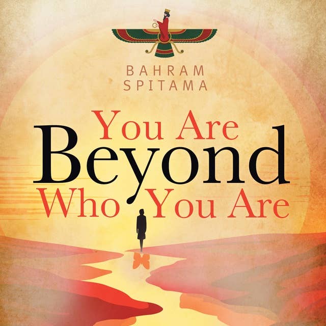 You Are Beyond Who You Are