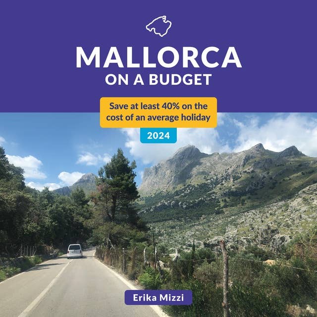 Mallorca on a Budget: Save at Least 40% on the Cost of an Average Holiday
