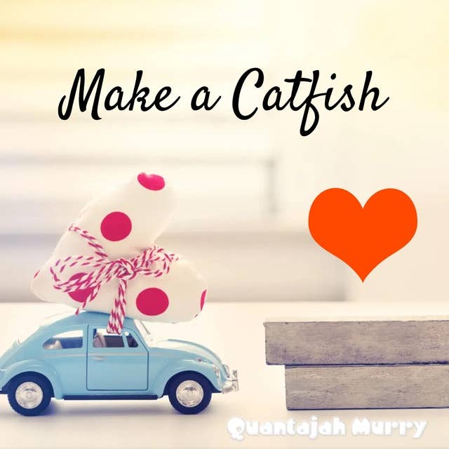 Make a Catfish