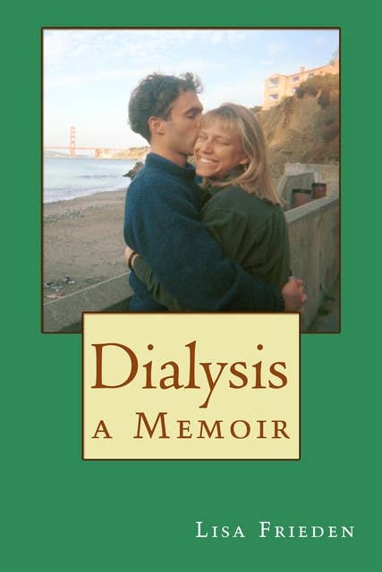 Dialysis: a Memoir, Second Edition