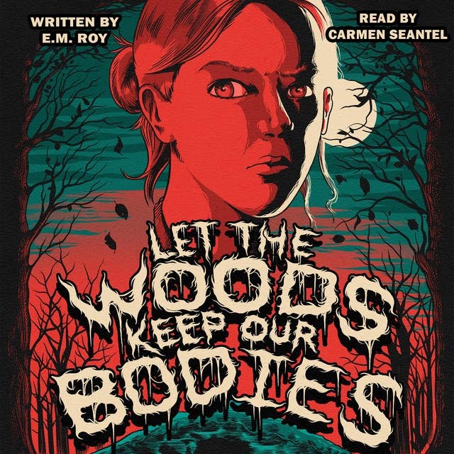 Let the Woods Keep Our Bodies 