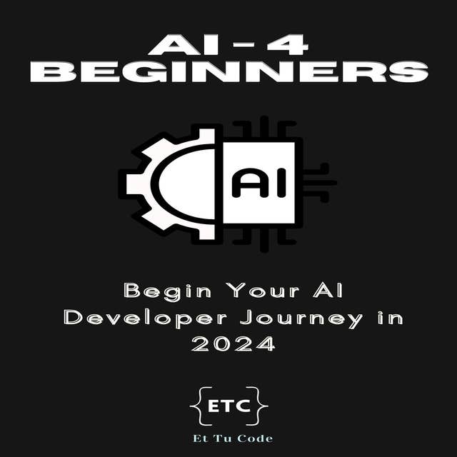 AI for beginners: Begin your AI developer journey in 2024