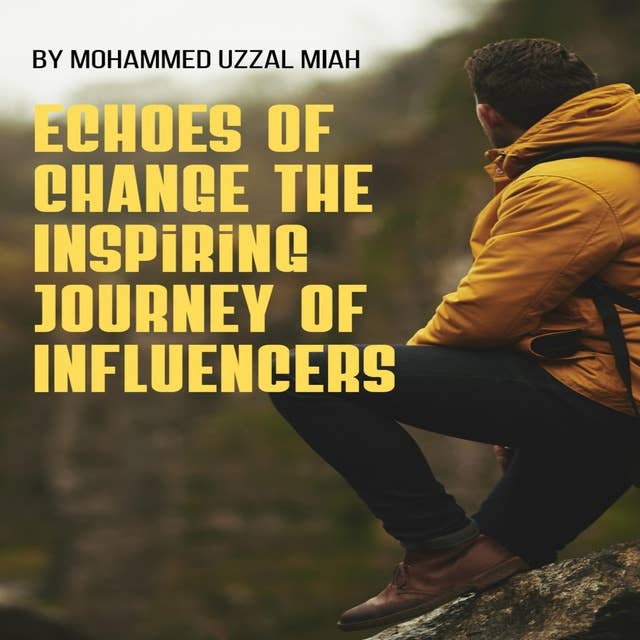 Echoes of Change: The Inspiring Journey of Mohammed Uzzal Miah