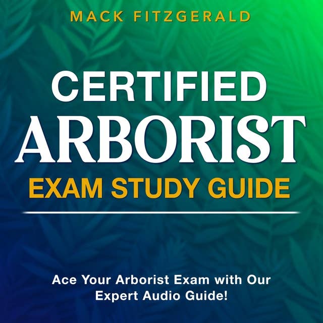 Certified Arborist Exam Study Guide