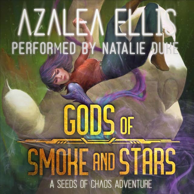 Gods of Smoke and Stars (Seeds of Chaos Volume 4): A Tournament Adventure