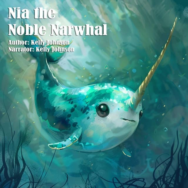 Nia the Noble Narwhal