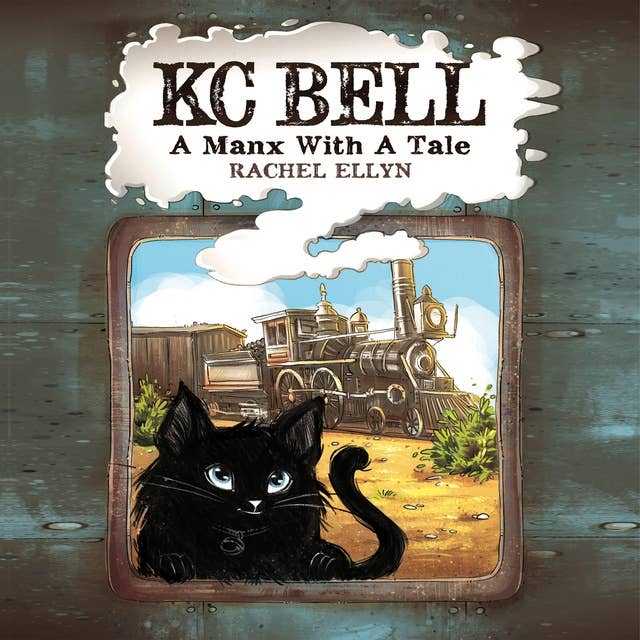 KC Bell: A Manx with a Tale: The Adventures of a Tailful Manx