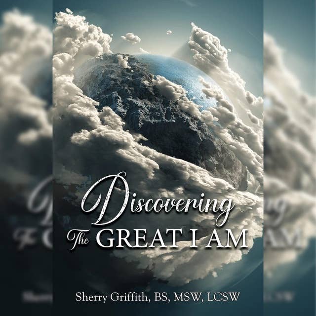 Discovering the Great I Am: One Woman’s Journey to Find God
