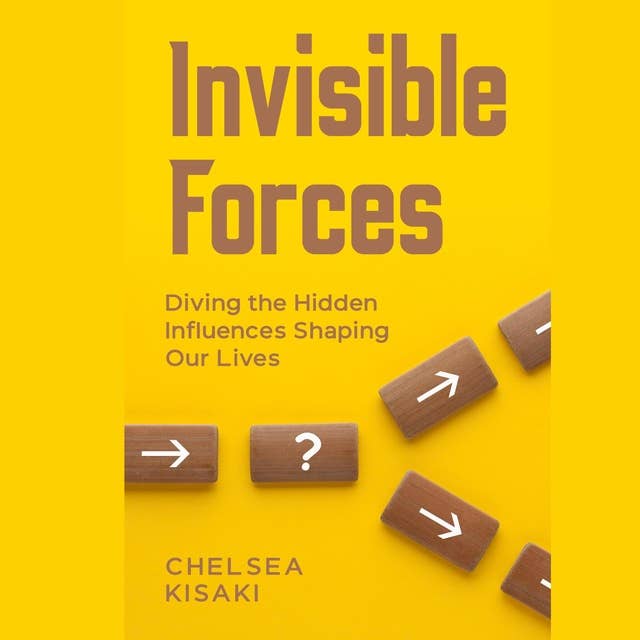 Invisible Forces: Diving the Hidden Influences Shaping Our Lives