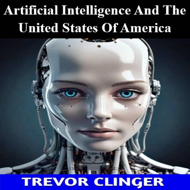 Artificial Intelligence And The United States Of America