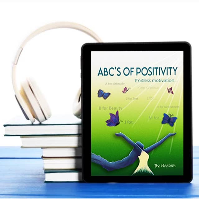 ABC's OF POSITIVITY: Endless Motivation