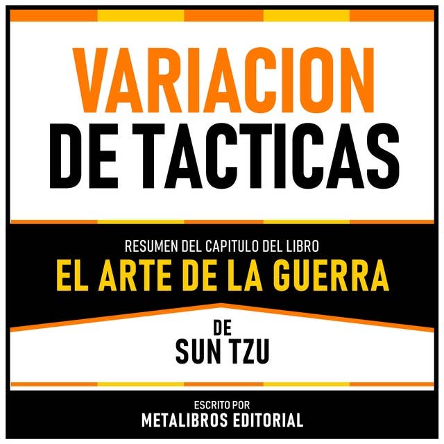 Variacion De Tacticas - Resumen Del Capitulo Del Libro El Arte De La Guerra De Sun Tzu