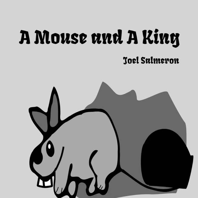 A Mouse and A King