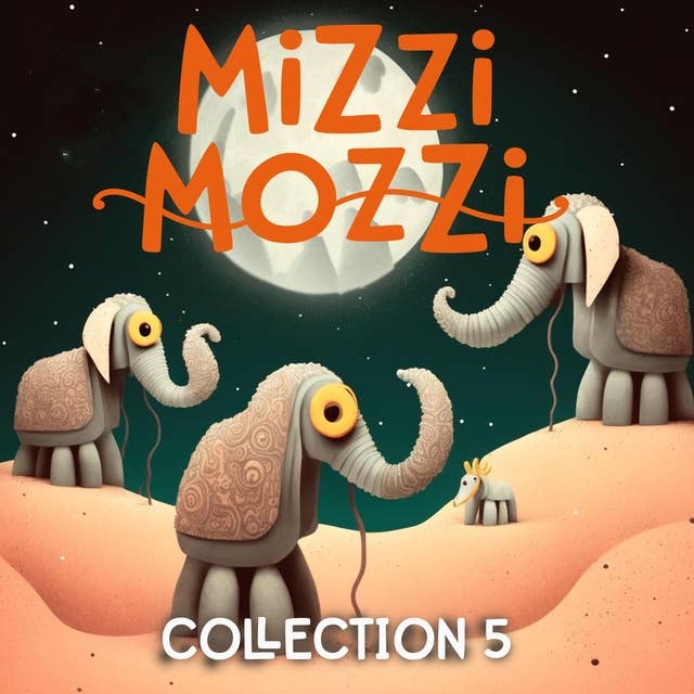 Mizzi Mozzi - An Enchanting Collection of Three Books: Collection 5
