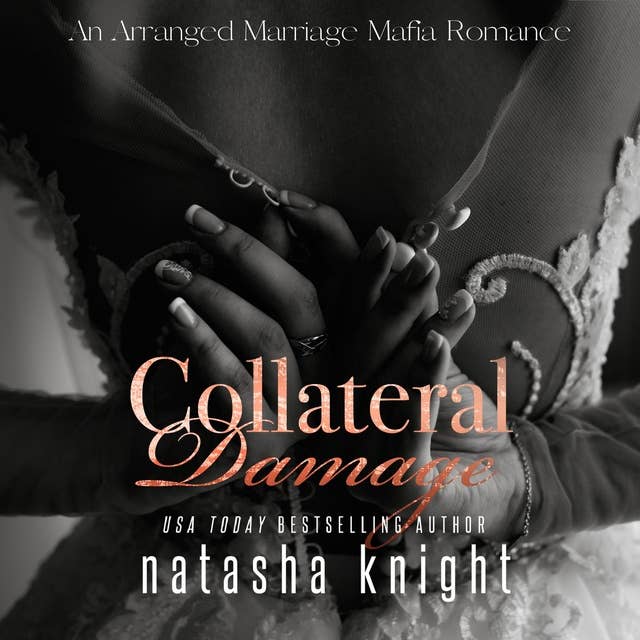 Collateral Damage: An Arranged Marriage Mafia Romance
