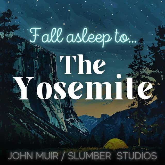 The Yosemite | A Nature Story for Sleep: A soothing reading for relaxation and sleep