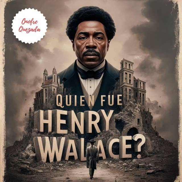 Quien Fue Henry Wallace ?