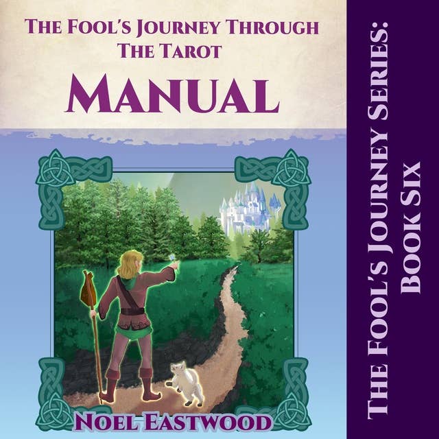 The Fool's Journey Through The Tarot Manual