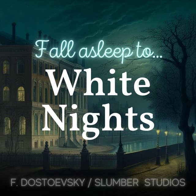 White Nights: A soothing reading for relaxation and sleep 