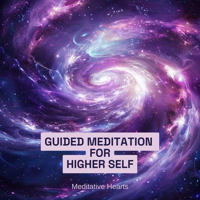 Guided Meditation for Higher Self